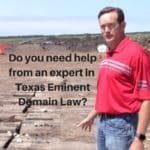 Do you need help from an expert in Texas Eminent Domain Law