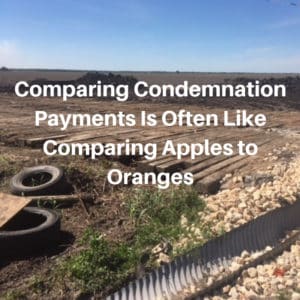 Comparing Condemnation Payments Is Often Like Comparing Apples to Oranges