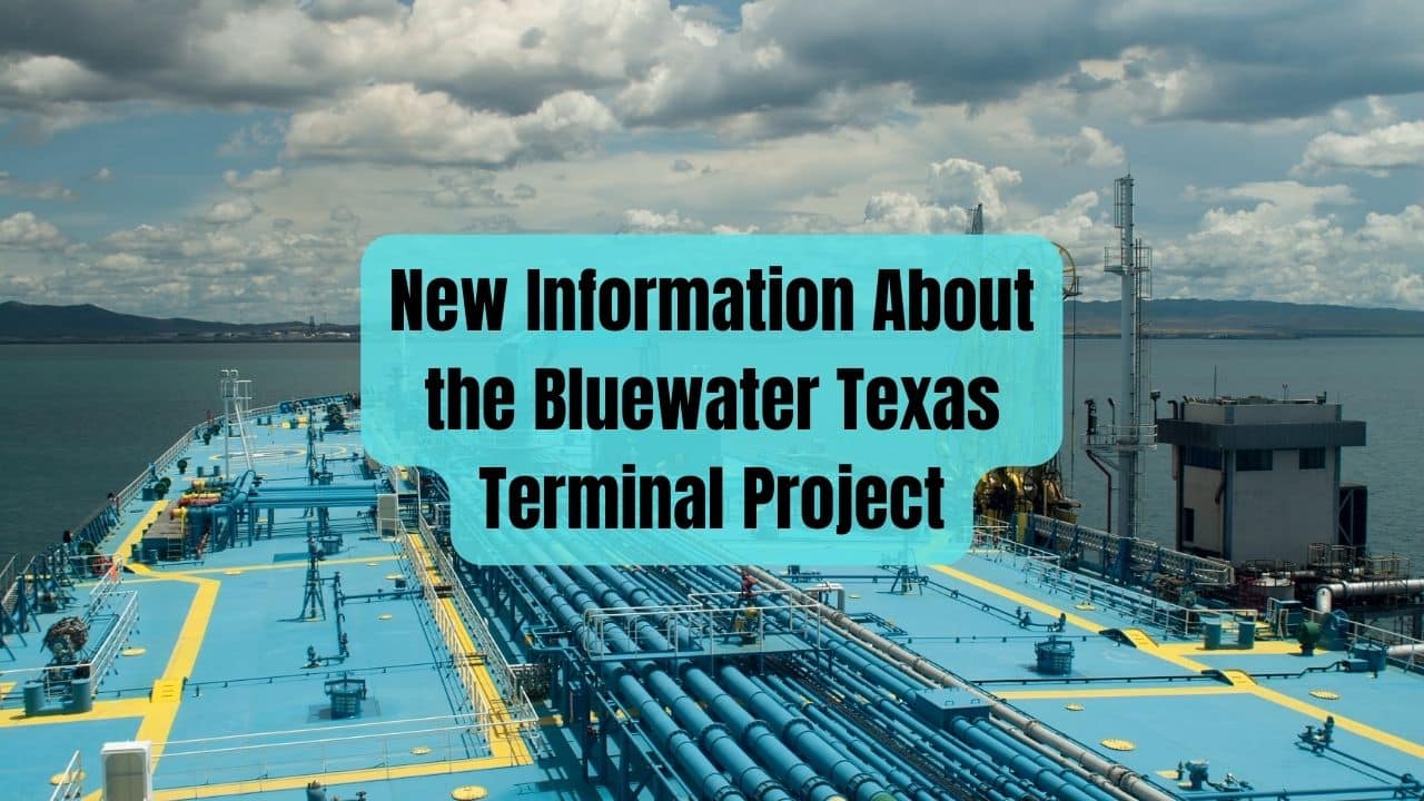 New Information About the Bluewater Texas Terminal Project