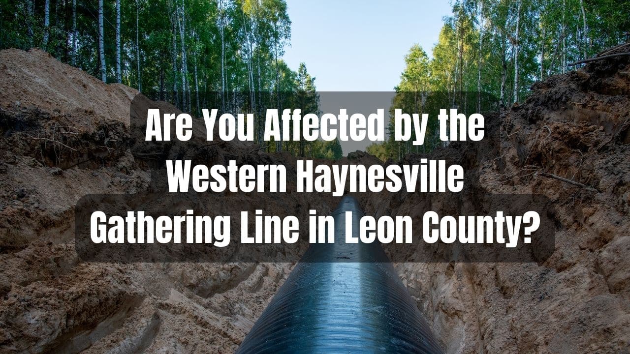 Western Haynesville Gathering Line Affecting Leon County