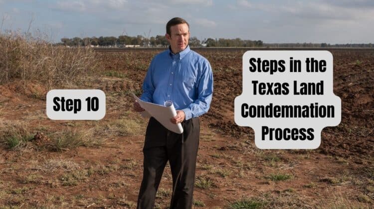 Step 10 - Texas Land Condemnation Process