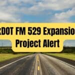 FM 529 Expansion Project Alert