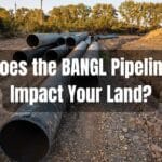 Does the BANGL Pipeline Impact Your Land