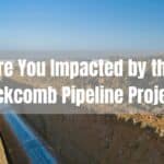 Are You Impacted by the Blackcomb Pipeline Project