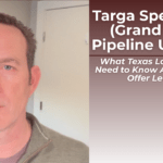 Targa Speedway (Grand Prix) Pipeline Update - What Texas Landowners Need to Know About Initial Offer Letters