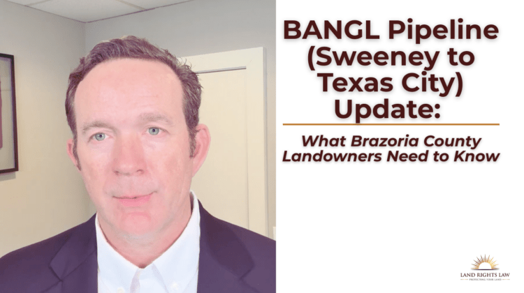 BANGL Pipeline Sweeney to Texas City Update: What Brazoria County Landowners Need to Know