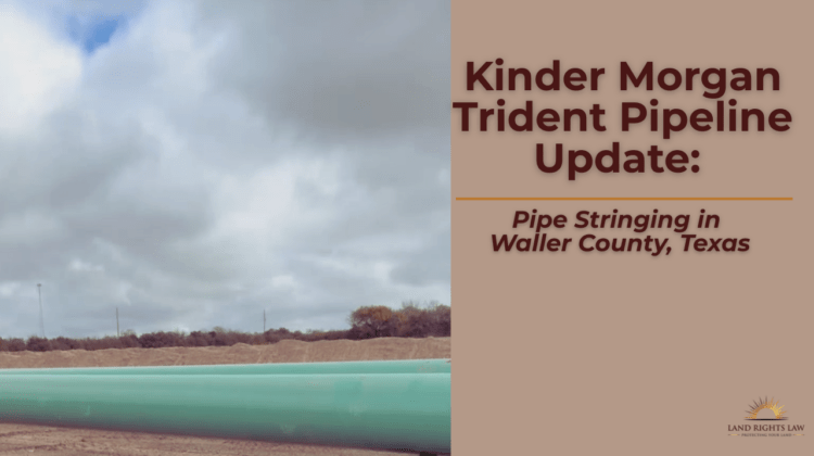 Kinder Morgan Trident Pipline Update: Pipe Stringing in Waller County Texas